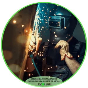Segurança nos Trabalhos de Soldadura e Corte de Metal